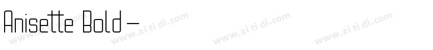 Anisette Bold字体转换